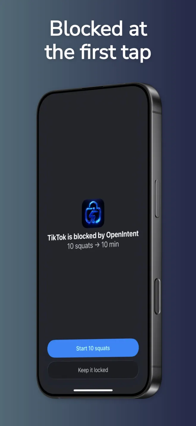 OpenIntent block screen: TikTok is blocked by OpenIntent, 10 squats to 10 minutes, with Start 10 squats and Keep it locked.